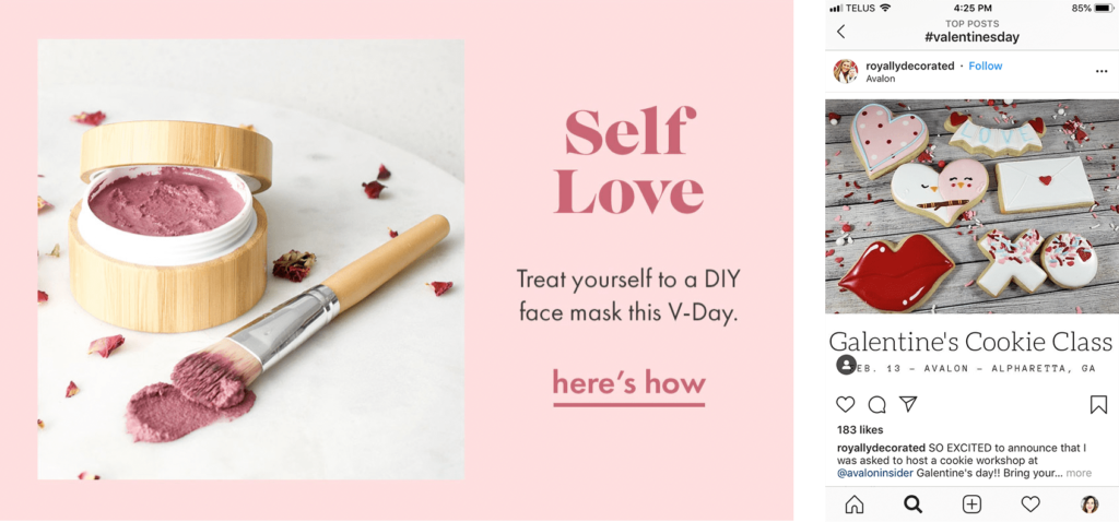 Two Valentine's Day ads, one from Modcloth says "Self Love: Treat yourself to a DIY face mask this V-Day", the other ad is from a bakery's Galentine's Day Cookie Class.